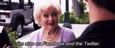 Betty White - I am also on facebook and twitter